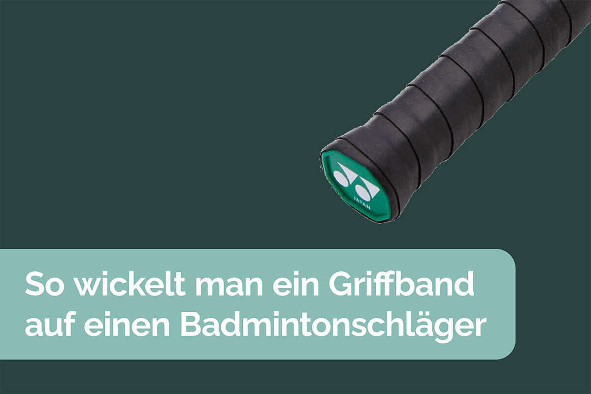 Wie wickelt man ein Griffband auf einen Badmintonschläger? - Bash Badminton-Shop